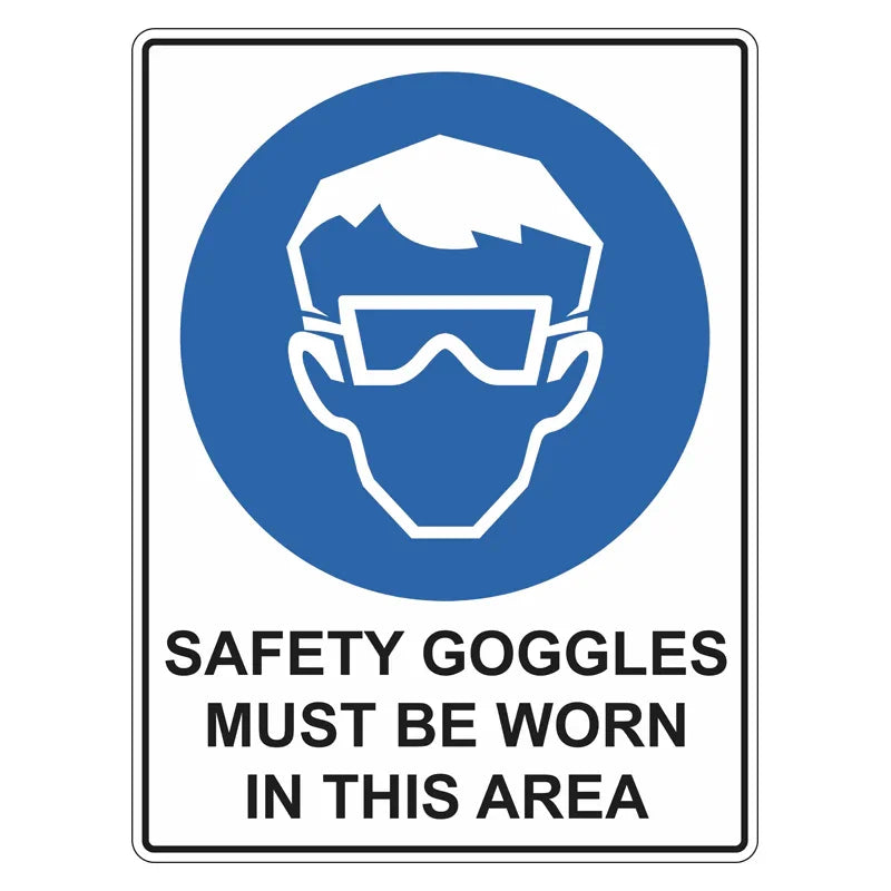 Mandatory Sign - Safety Goggles Must Be Worn In This Area