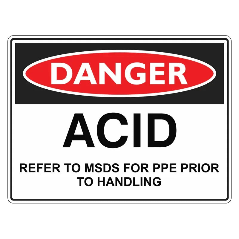 Danger Sign - Acid Refer To MSDS