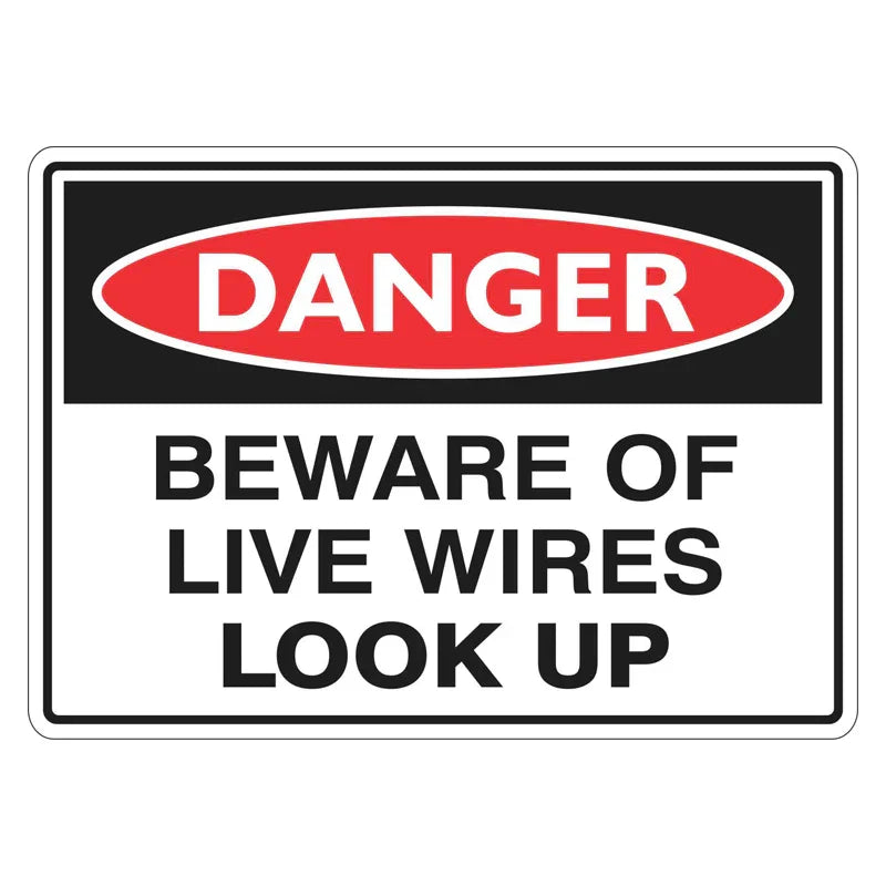 Danger Sign - Beware Of Live Wires Look Up