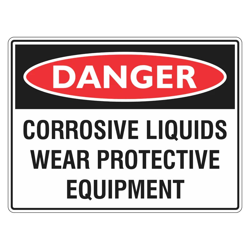 Danger Sign - Corrosive Liquids Wear Protective Equipment