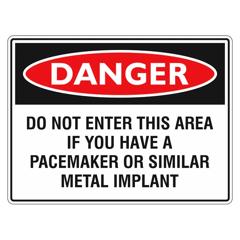 Danger Sign - Do Not Enter If You Have A Pacemaker