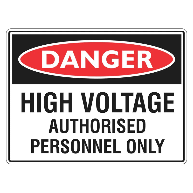 Danger Sign - High Voltage Authorised Personnel Only