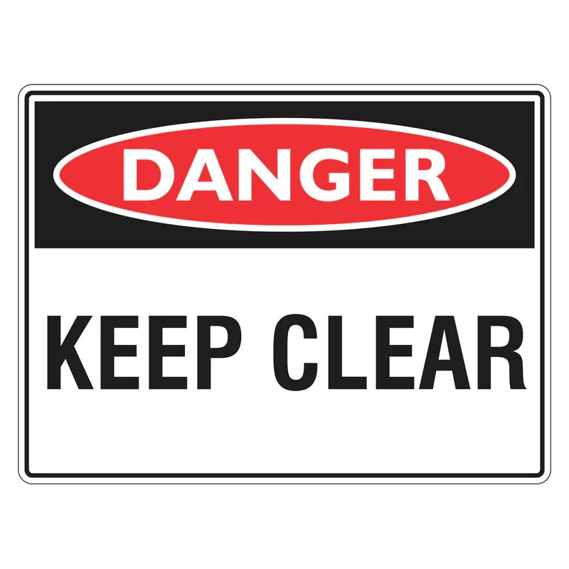 Danger Sign - Keep Clear