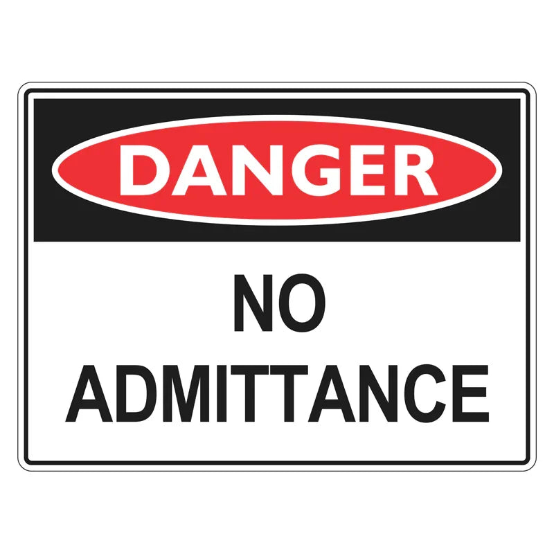 Danger Sign - No Admittance