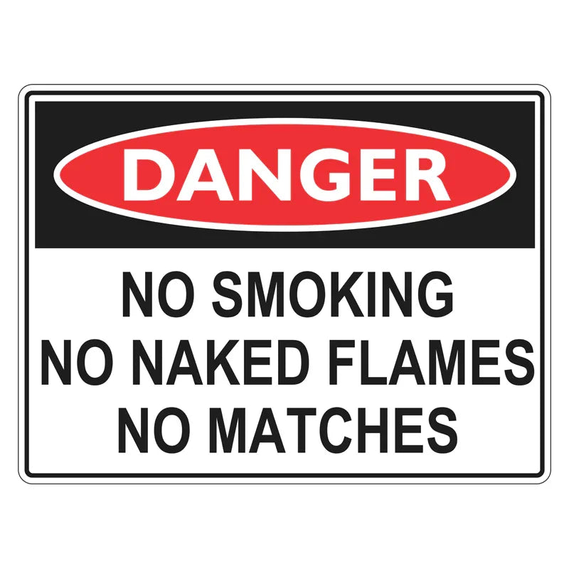 Danger Sign - No Smoking No Naked Flames No Matches