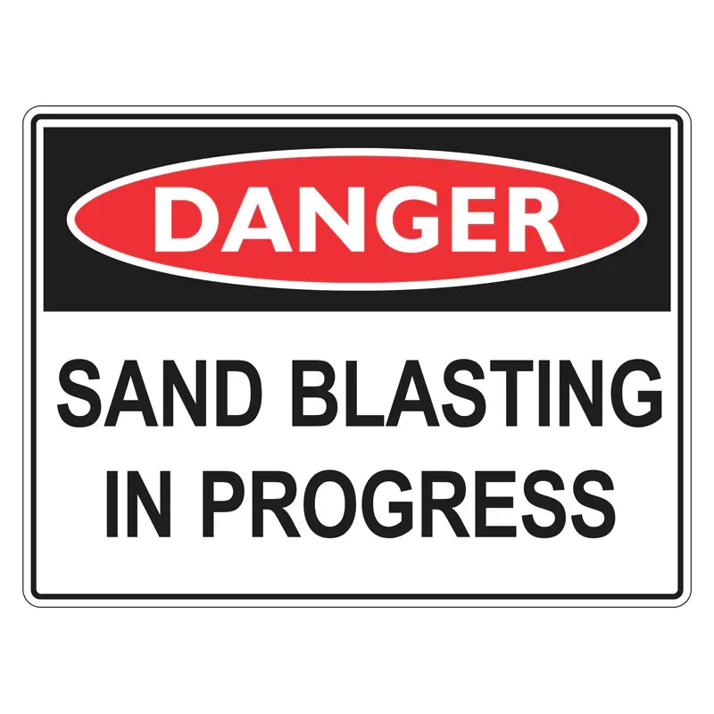 Danger Sign - Sand Blasting In Progress