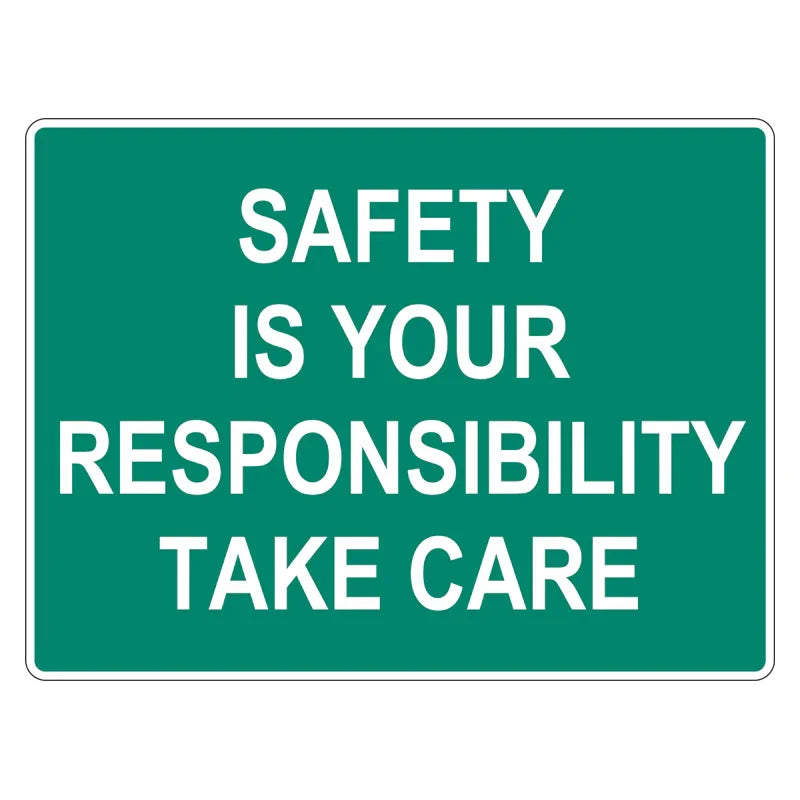 Emergency Sign - Safety Is Your Responsibility Take Care
