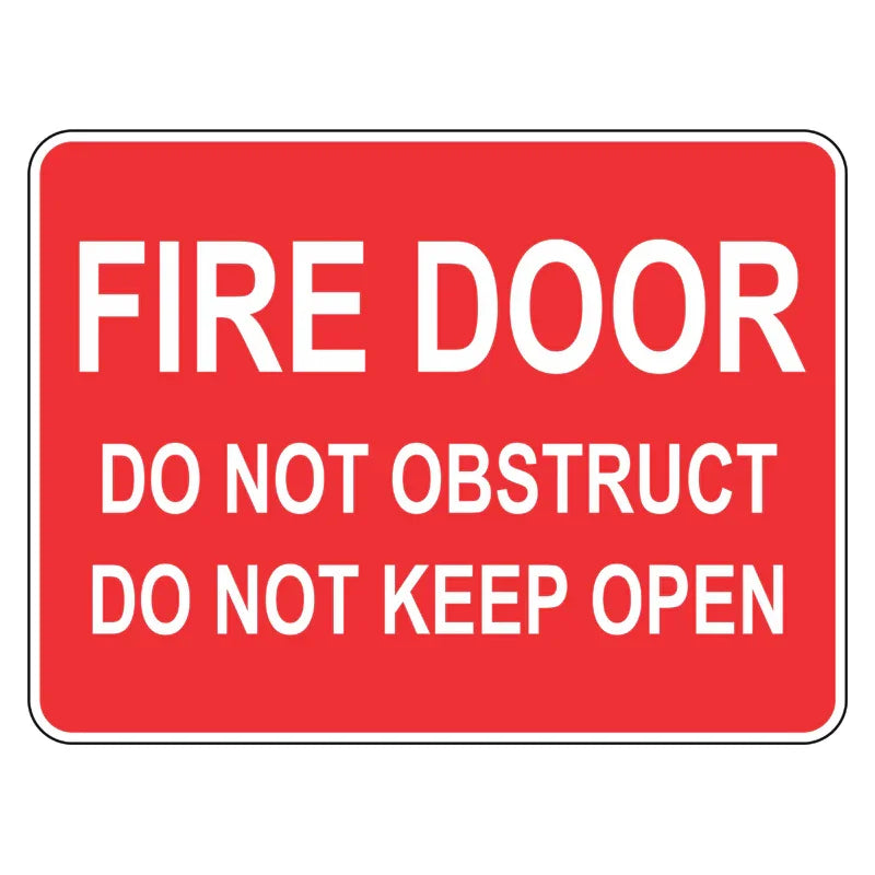 Fire Sign - Fire Door Do Not Obstruct Do Not Keep Open