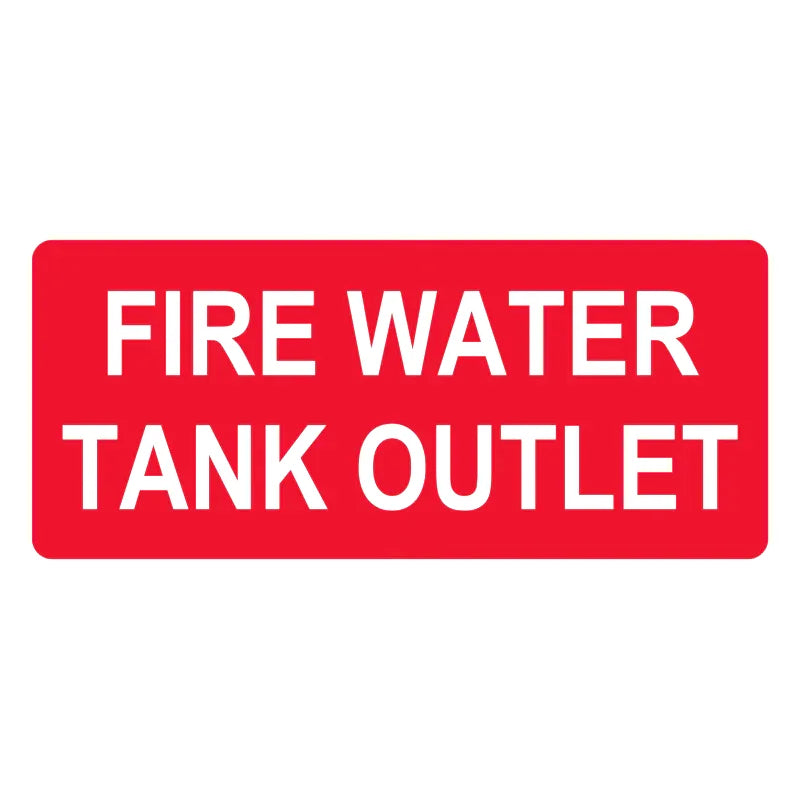 Fire Sign - Fire Water Tank Outlet