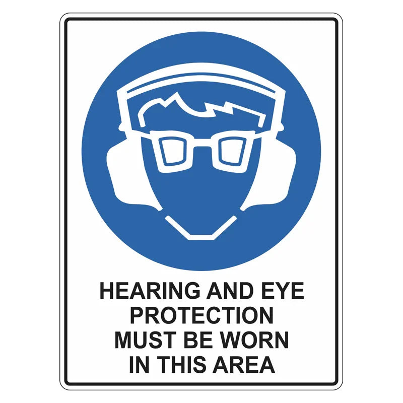Mandatory Sign - Hearing And Eye Protection Must Be Worn In This Area