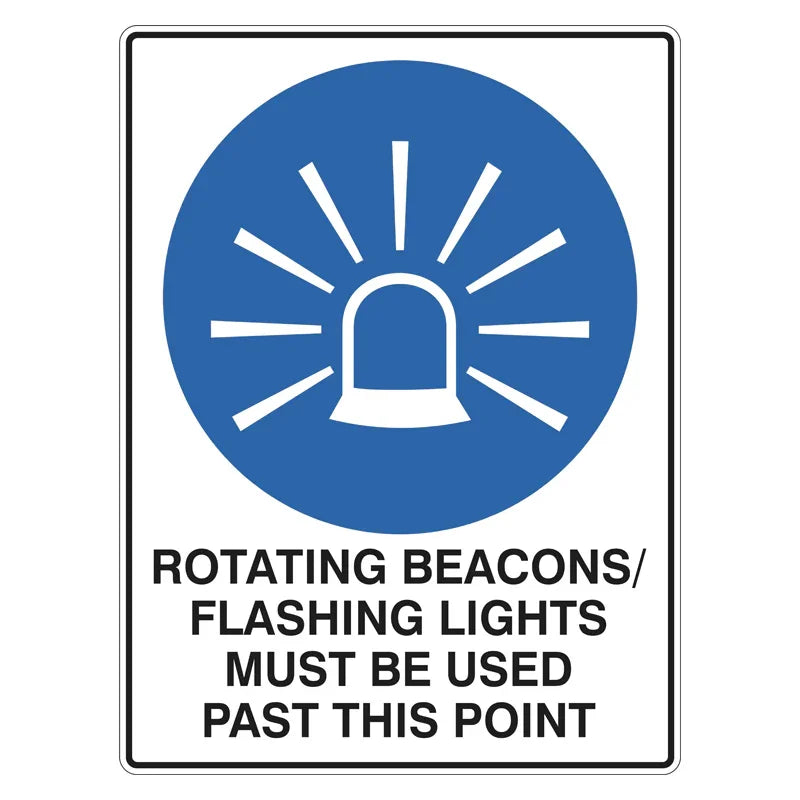 Mandatory Sign - Rotating Beacons / Flashing Lights Must Be Used Past This Point