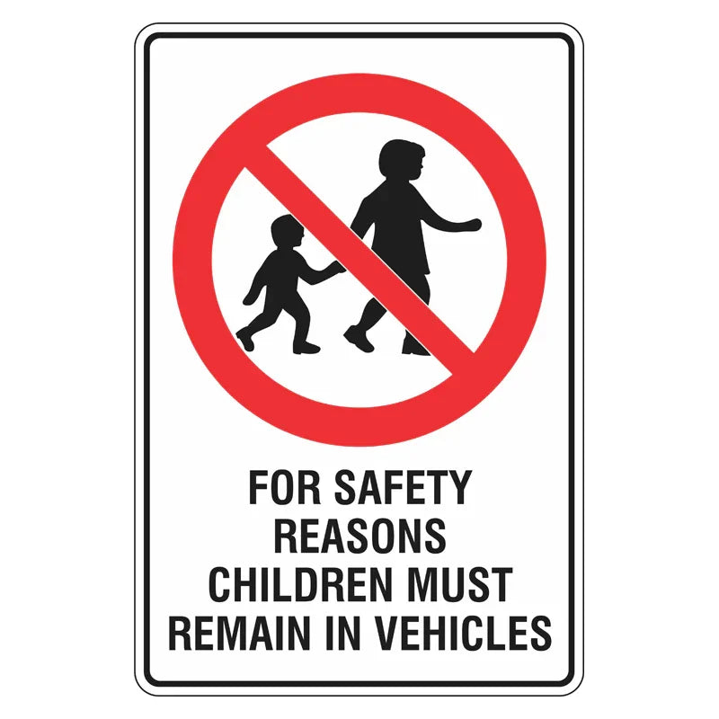 Prohibition Sign - For Safety Reasons Children Must Remain In Vehicles