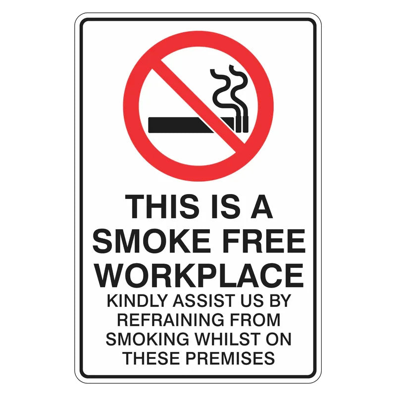 Prohibition Sign - This Is A Smoke Free Workplace Kindly Assist Us