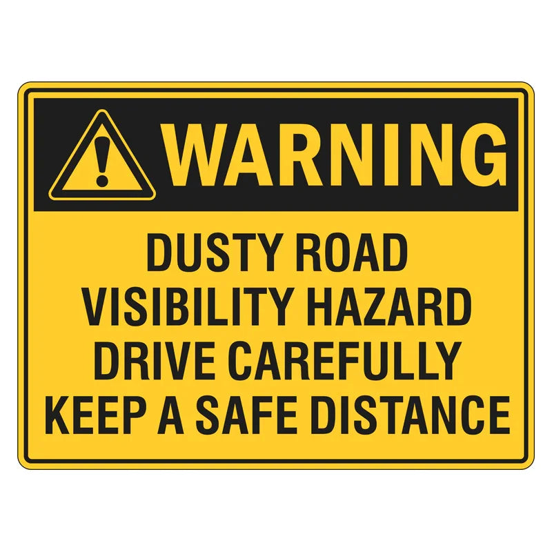 Warning Sign - Dusty Road, Visibility Hazard, Drive Carefully