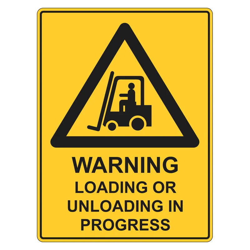 Warning Sign - Loading Or Unloading In Progress – Pro Safety Signs