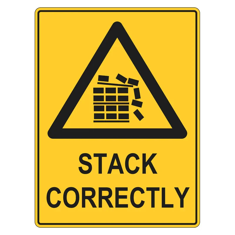 Warning Sign - Stack Correctly – Pro Safety Signs