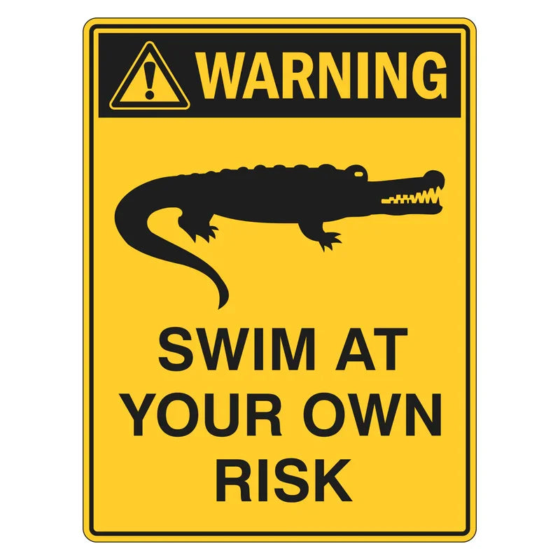Warning Sign - Swim At Your Own Risk