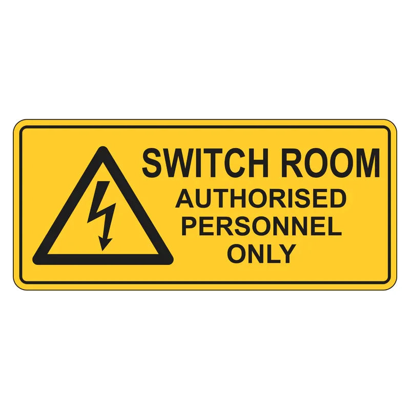 Warning Sign - Switch Room, Authorised Personnel Only