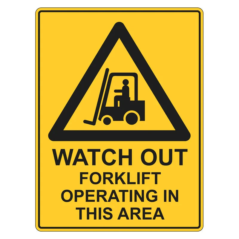Warning Sign - Watch Out, Forklift Operating In This Area